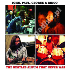 BEATLES (JOHN, PAUL, GEORGE & RINGO) - The Beatles Album That Never Was (1970-1971) - FRA Verne Limited Press - POSŁUCHAJ - VERY RARE