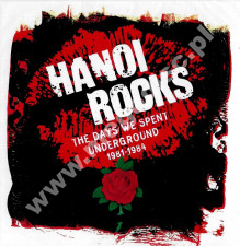 HANOI ROCKS - Days We Spent Underground 1981-1984 (5CD) - UK Hear No Evil Edition - POSŁUCHAJ
