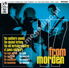 VARIOUS ARTISTS - 17 From Morden - A Path Through The Forest Of OAK Records 1964-1967 - UK Top Sounds MONO Edition