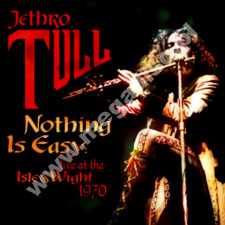 JETHRO TULL - Nothing Is Easy - Live At The Isle Of Wight 1970 - GER Ear Music Classics - POSŁUCHAJ