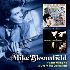 MIKE BLOOMFIELD - It's Not Killing Me / Live At The Old Waldorf (2CD) - UK Floating World Edition - POSŁUCHAJ