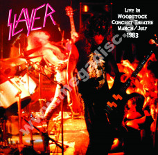 SLAYER - Live In Woodstock Concert Theatre March / July 1983 - FRA Verne Limited Press - POSŁUCHAJ - VERY RARE