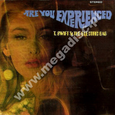 T. SWIFT & THE ELECTRIC BAG - Are You Experienced - US Gear Fab Edition