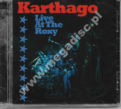 KARTHAGO – Live At The Roxy (2CD) - MIG Remastered Edition