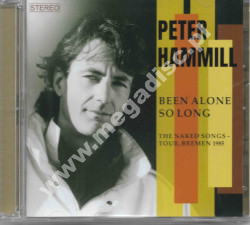 PETER HAMMILL – Been Alone So Long (2CD) - MIG Music Remastered Edition