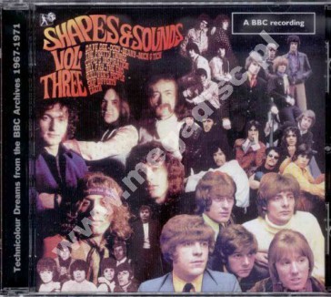 VARIOUS ARTISTS - Shapes And Sounds Vol. 3 - Technicolour Dreams From The BBC Archives 1967-1971 - UK Top Sounds Edition