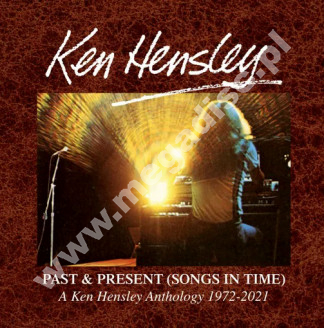 KEN HENSLEY - Past & Present (Songs In Time) - A Ken Hensley Anthology 1972-2021 (6CD) - UK Hear No Evil Edition