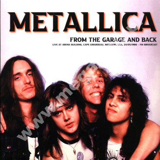 METALLICA - From The Garage And Back - Live At Arena Building, Cape Girardeau, Missouri, USA, 24/05/1986 - FM Broadcast - ITA Passione Nera Press - VERY RARE