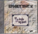 SPOOKY TOOTH - You Broke My Heart So... I Busted Your Jaw - EU Universal-Island Remastered Edition - POSŁUCHAJ - OSTATNIA SZTUKA