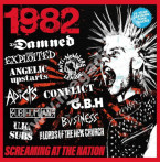 VARIOUS ARTISTS - 1982 - Screaming At The Nation (3CD) - UK Captain Oi! Edition