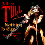 JETHRO TULL - Nothing Is Easy - Live At The Isle Of Wight 1970 - GER Ear Music Classics - POSŁUCHAJ