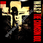 W.A.S.P. - Crimson Idol +3 (2LP) - UK Madfish Remastered Expanded Press