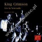 KING CRIMSON - Live In Newcastle - December 8, 1972 - King Crimson Collectors' Club - US DGM MONO Edition